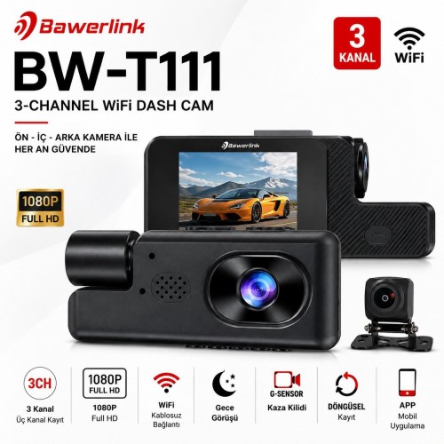 Bawerlink BW-T111 3 Kanal WiFi Araç Kamerası 2.0" IPS Ekran Ön 1280x720P + İç + Arka Kamera Gece Görüşlü G-Sensör